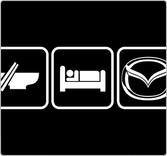 Eat, Sleep, Mazda decal
